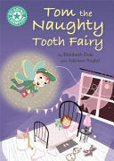 Reading Champion: Tom the Naughty Tooth Fairy by Elizabeth Dale | Pub:Franklin Watts Ltd | Pages:24 | Condition:Good | Cover:PAPERBACK