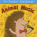 Animal music by Julia Donaldson | Pub:Pan Books (UK) | Pages:24 | Condition:Good | Cover:HARDCOVER