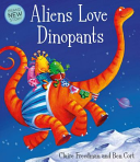Aliens love dinopants by Claire Freedman | Pub:Simon & Schuster Childrens Books | Pages:32 | Condition:Good | Cover:HARDCOVER
