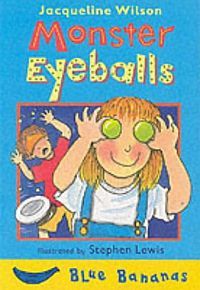 Monster Eyeballs by Jacqueline Wilson | Pub:Egmont | Pages:47 | Condition:Good | Cover:PAPERBACK