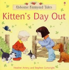 Kitten's Day Out (Farmyard Tales) by Heather Amery | Pub:Usborne Publishing Ltd | Pages: | Condition:Good | Cover:PAPERBACK