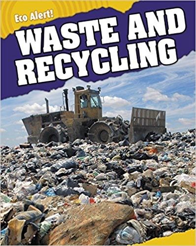 Waste and Recycling by Rebecca Hunter | Pub:Hodder Children's Division | Pages:32 | Condition:Good | Cover:HARDCOVER
