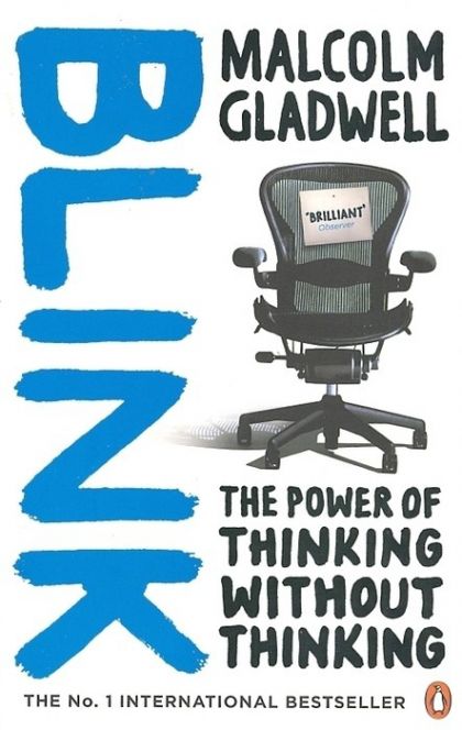 Blink: The Power Of Thinking Without Thinking by Malcolm Gladwell | PAPERBACK