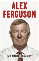My Autobiography by Alex Ferguson | HARDCOVER