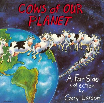 Cows of Our Planet by Gary Larson | Pub:Time Warner Paperbacks | Pages:96 | Condition:Good | Cover:PAPERBACK