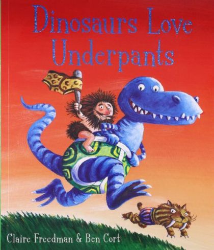 Dinosaurs Love Underpants by Claire Freedman | Pub:Simon & Schuster | Pages: | Condition:Good | Cover:PAPERBACK