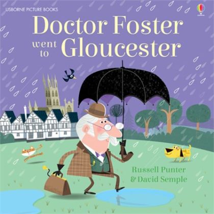 Doctor Foster Went to Gloucester by Russell Punter | Pub:Usborne Publishing, Limited | Pages:24 | Condition:Good | Cover:PAPERBACK