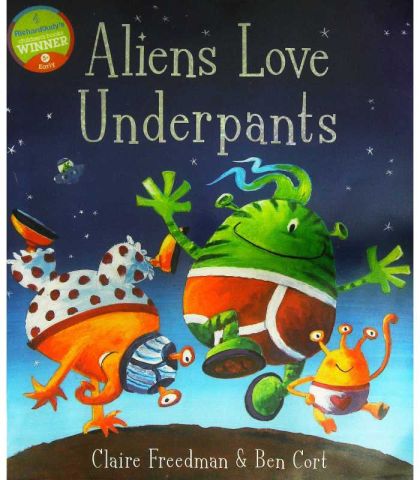 Aliens Love Underpants! by Claire Freedman | Pub:Simon & Schuster Children's | Pages:32 | Condition:Good | Cover:PAPERBACK