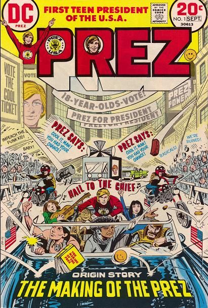Prez, Vol. 1 Oh Say Does That Star Spangled Banner Yet Wave? |  Issue#1 | Year:1973 | Series:  | Pub: DC Comics