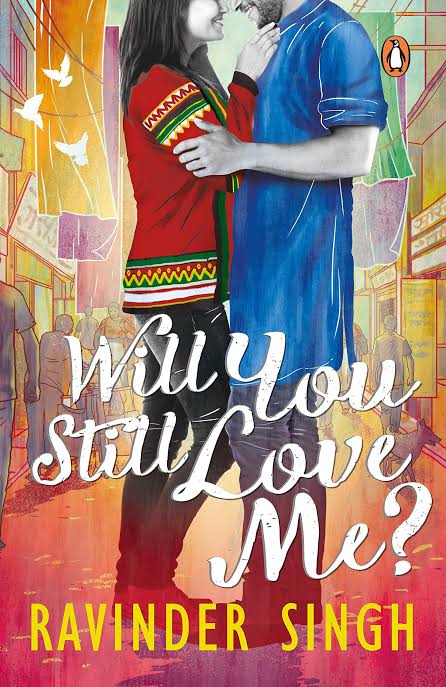 Will You Still Love Me by Ravindra Singh | Paperback | Subject: Indian Writing Romance