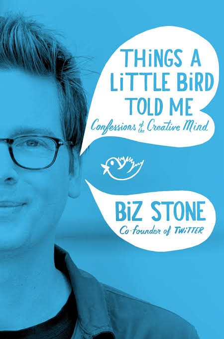 Twitter Biography | Things a Little Bird Told Me by Biz Stone | Paperback | Subject: Business Biography