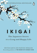 Ikigai The Japanese Secret to a Long and Happy Life