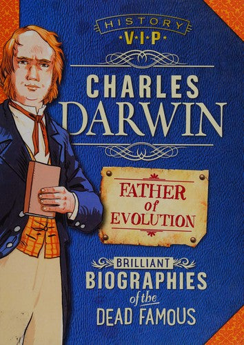 History VIPs: Charles Darwin by Kay Barnham | Pub:Wayland | Pages:32 | Condition:Good | Cover:HARDCOVER