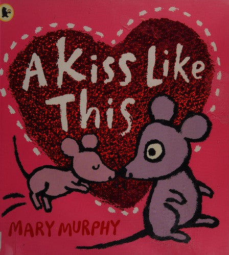 A Kiss Like This by Mary Murphy | Pub:Walker Books Ltd | Pages: | Condition:Good | Cover:PAPERBACK