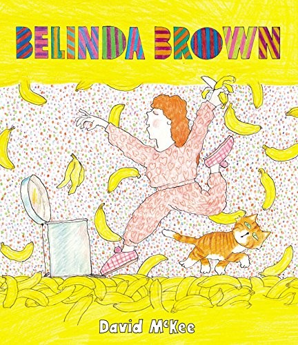 Belinda Brown by David McKee | Pub:Andersen Press | Pages:32 | Condition:Good | Cover:HARDCOVER