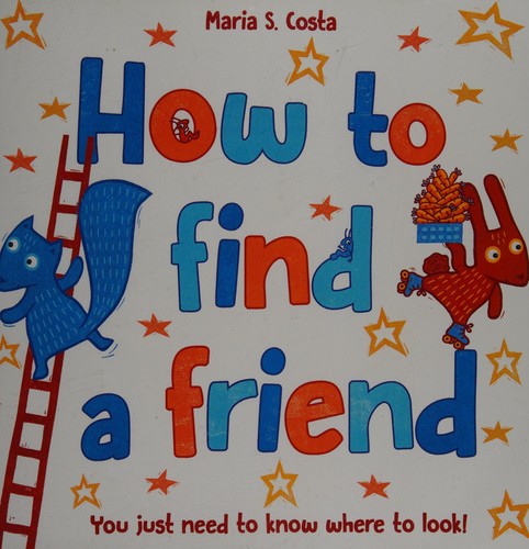 How to find a friend by Maria S. Costa | Pub:OUP Oxford | Pages:32 | Condition:Good | Cover:Paperback