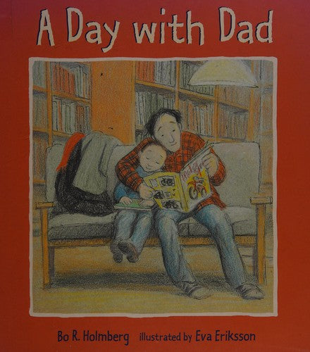 A Day with Dad by Bo Holmberg | Pub:Walker Books Ltd | Pages:32 | Condition:Good | Cover:Hardcover