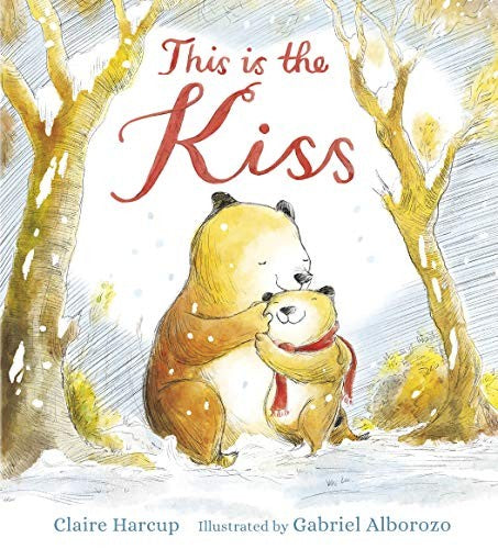This is the kiss by Claire Harcup | Pub:GARDNERS VI BOOKS AMS006 | Pages:32 | Condition:Good | Cover:HARDCOVER