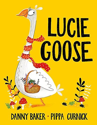 Lucie Goose by Danny Baker | Pub:Hodder Children's Books | Pages: | Condition:Good | Cover:PAPERBACK